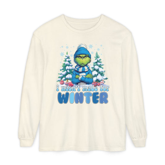 Wasn't Made For Winter Long Sleeve