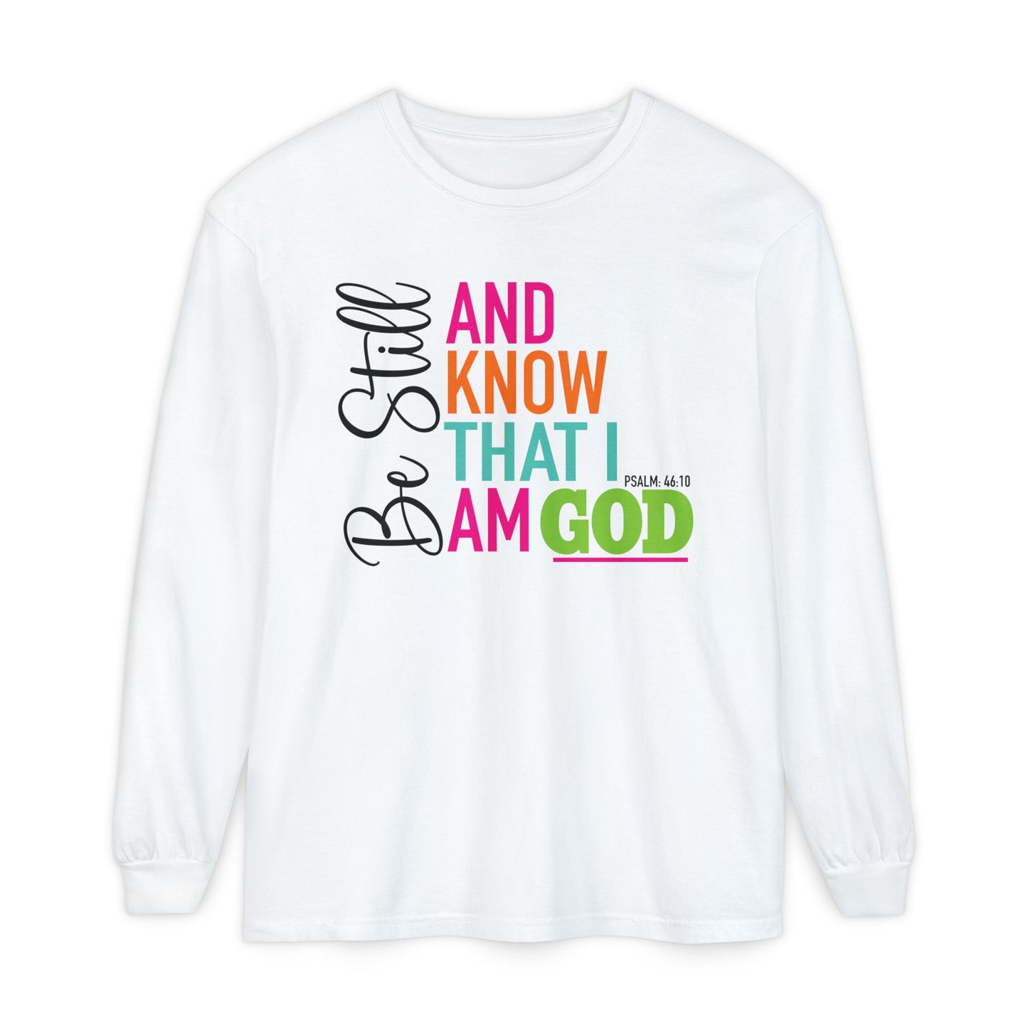 Be Still & Know Long Sleeve