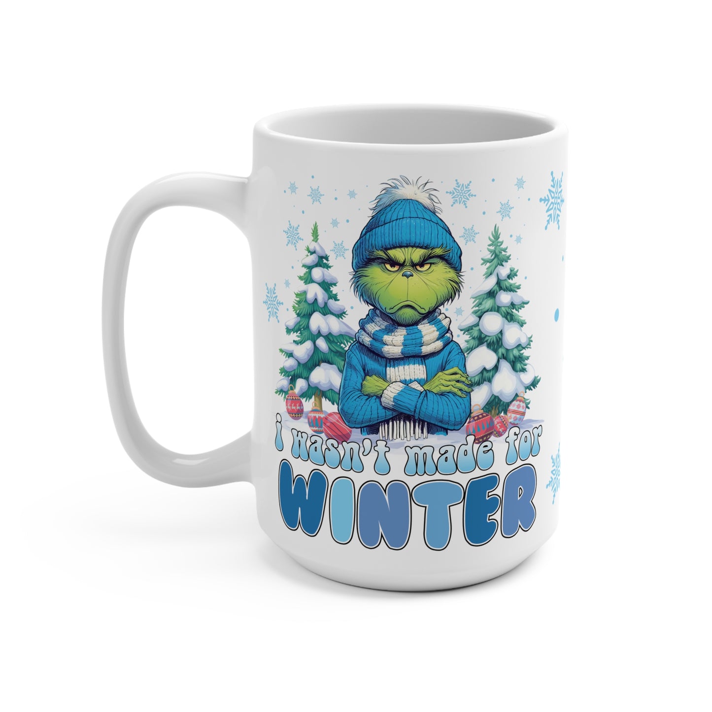 Wasn't Made For Winter Mug