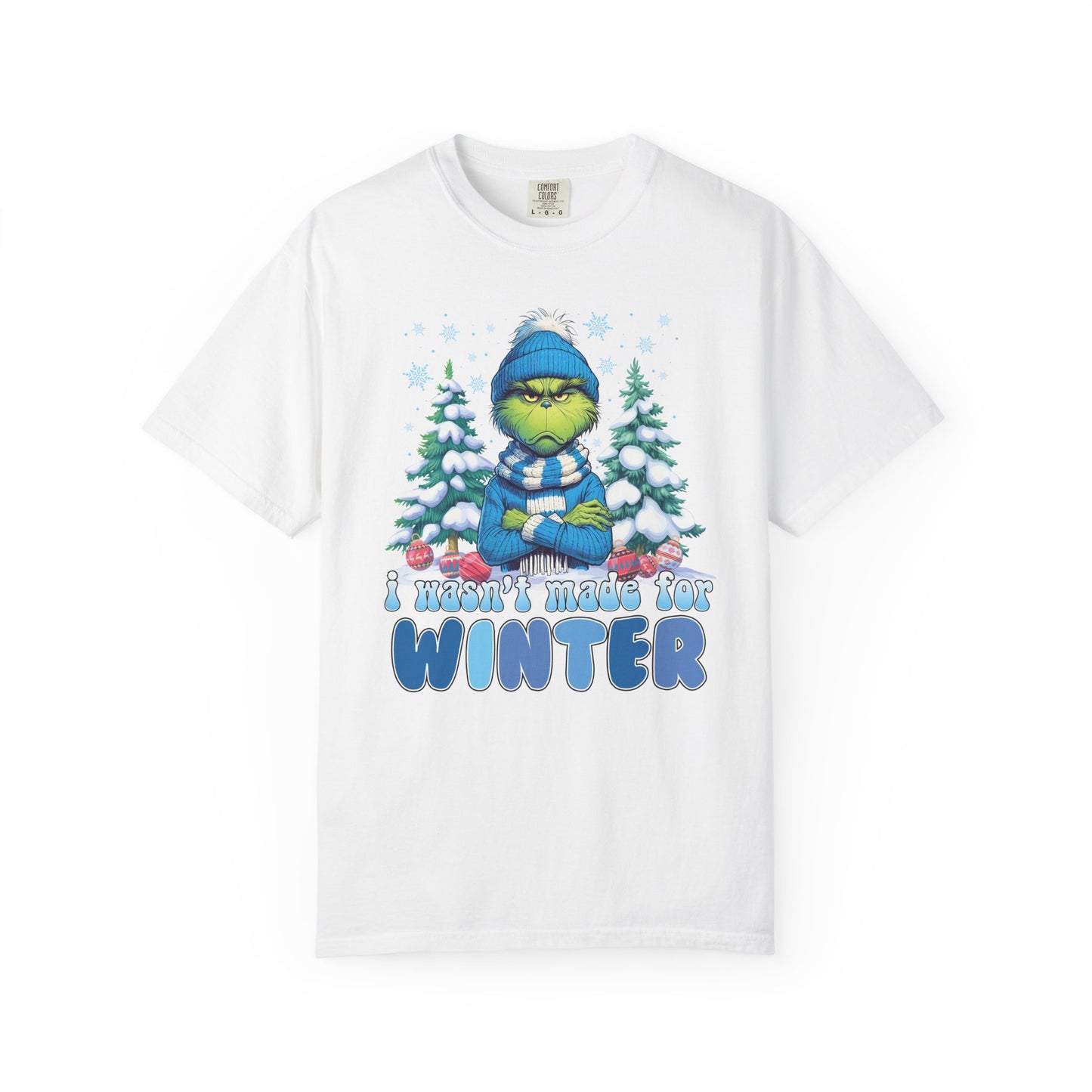 Wasn't Made For Winter T-shirt