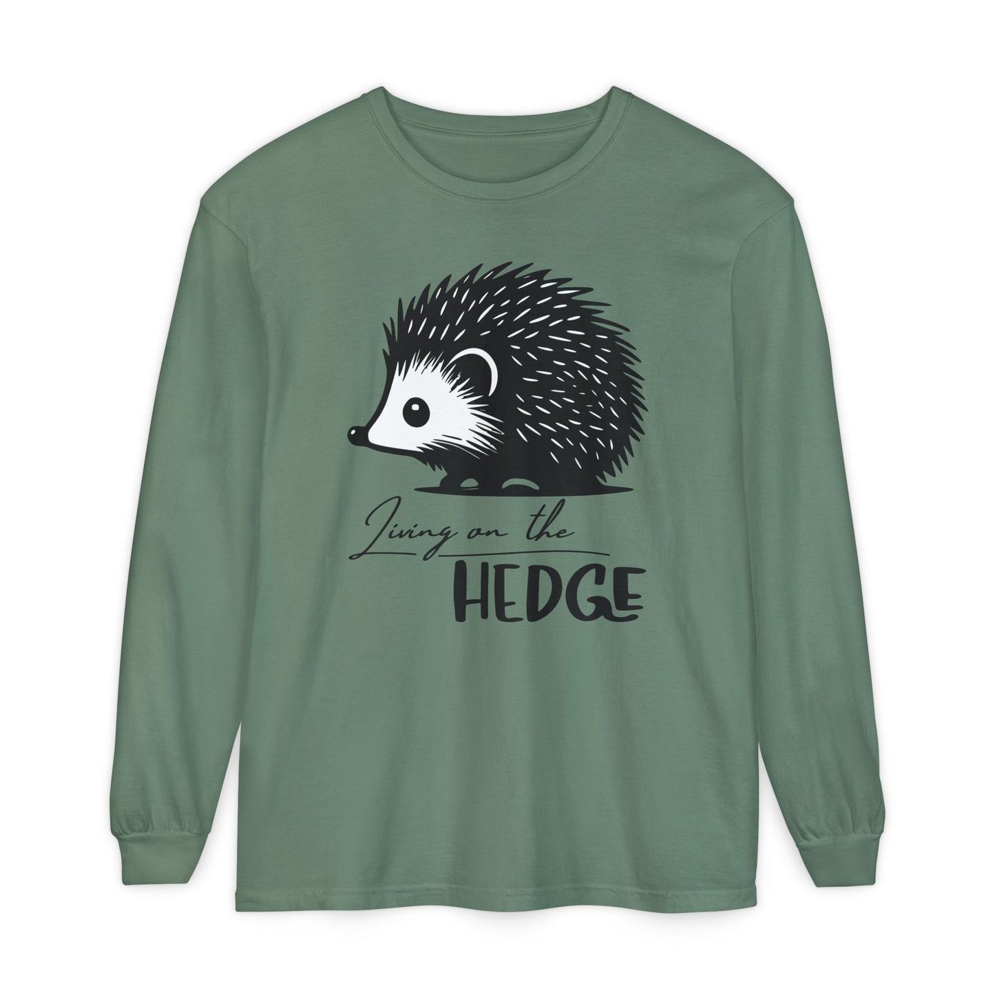 Living On The Hedge Long Sleeve