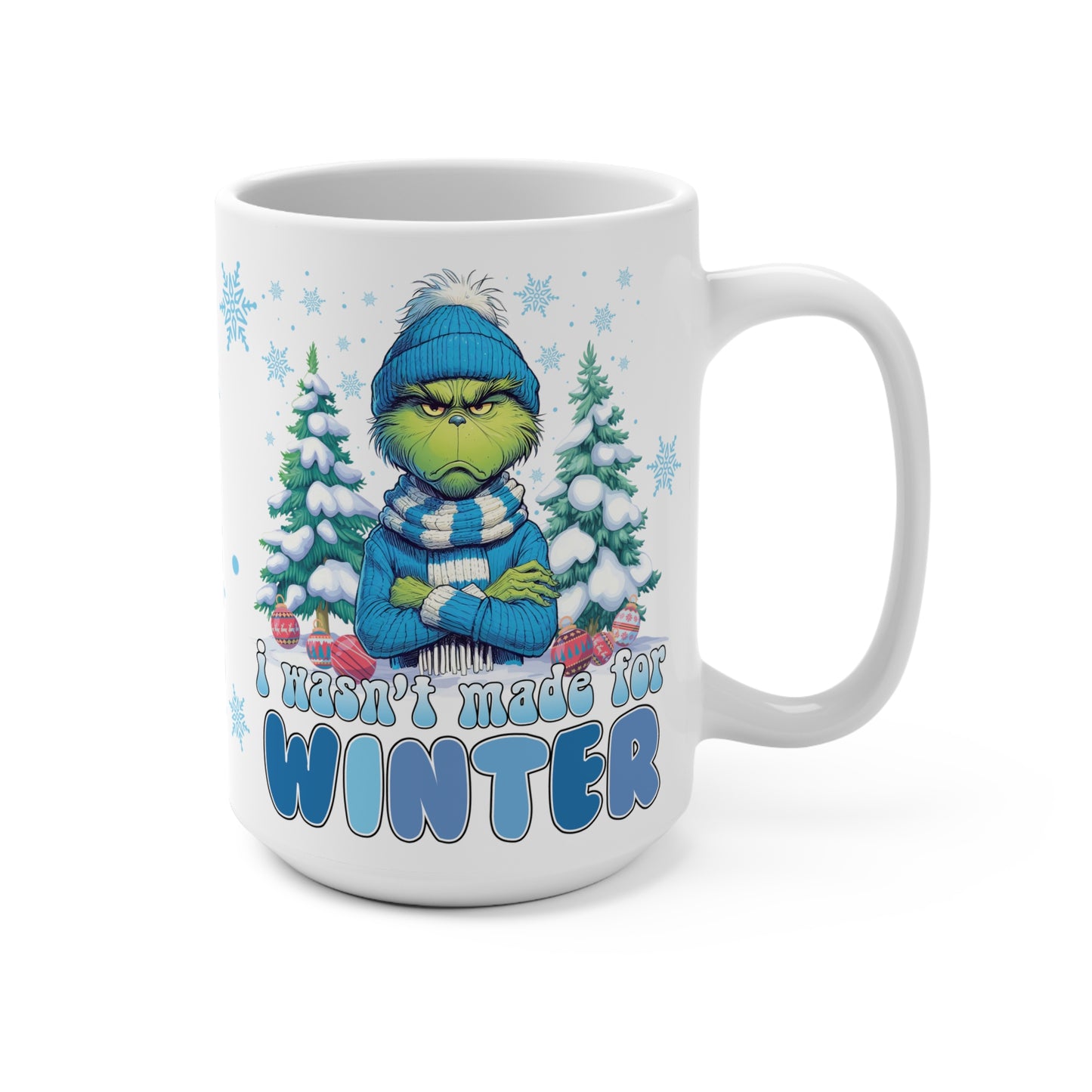 Wasn't Made For Winter Mug