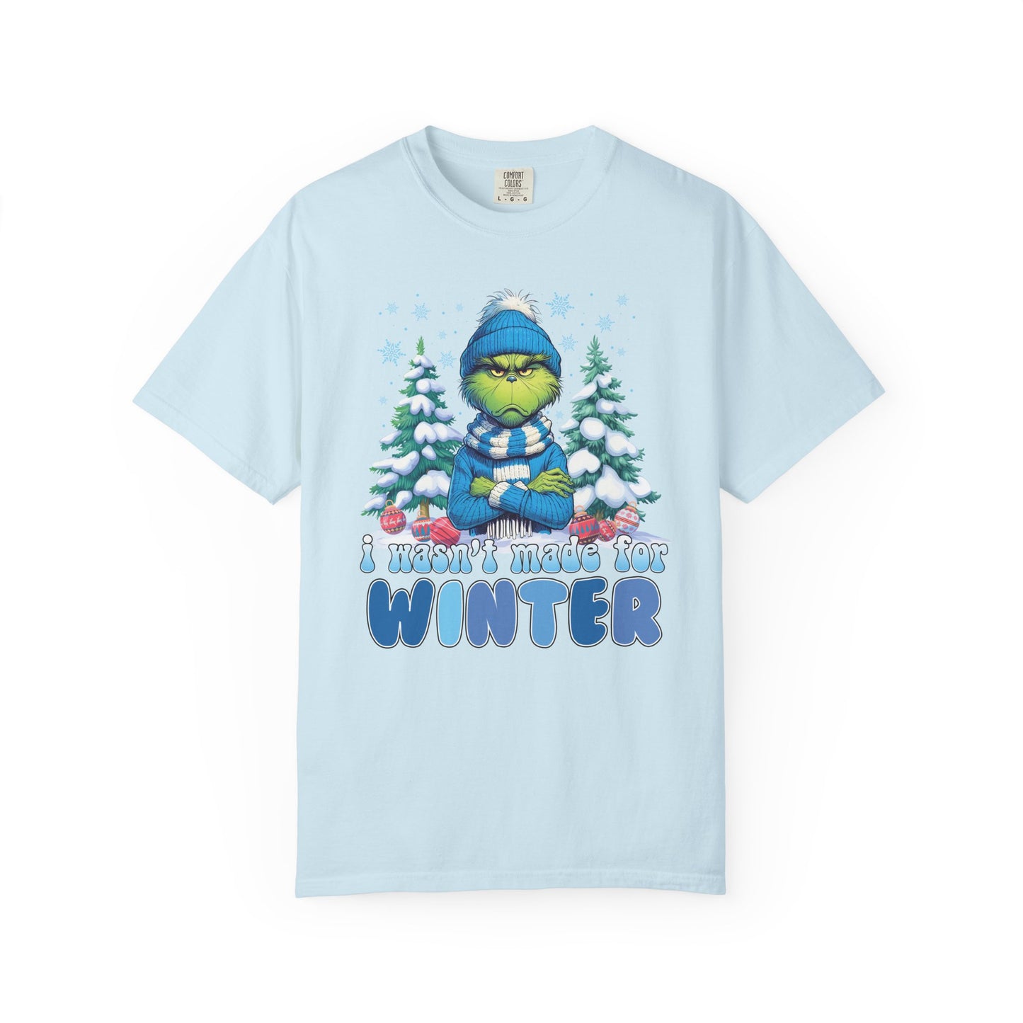 Wasn't Made For Winter T-shirt