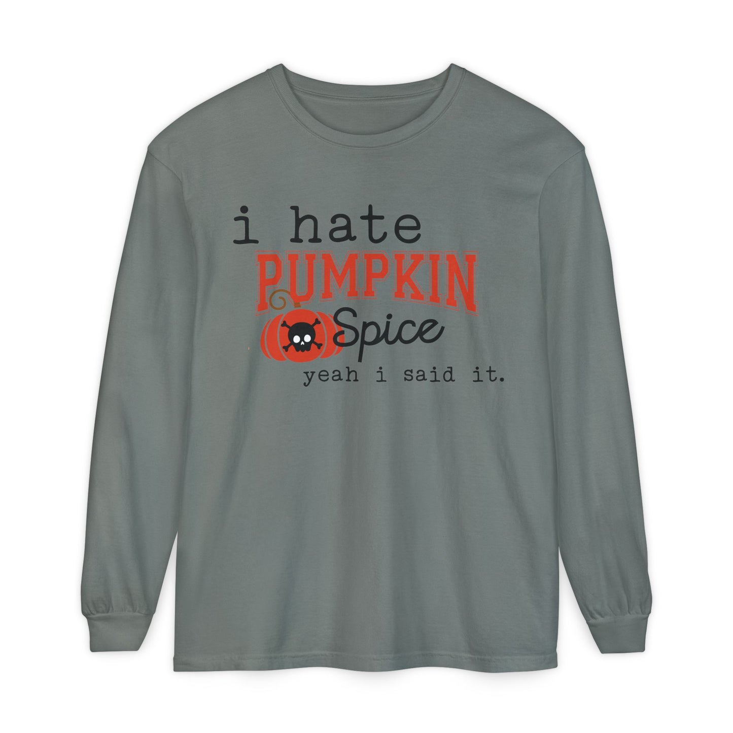 I Hate Pumpkin Spice Long Sleeve