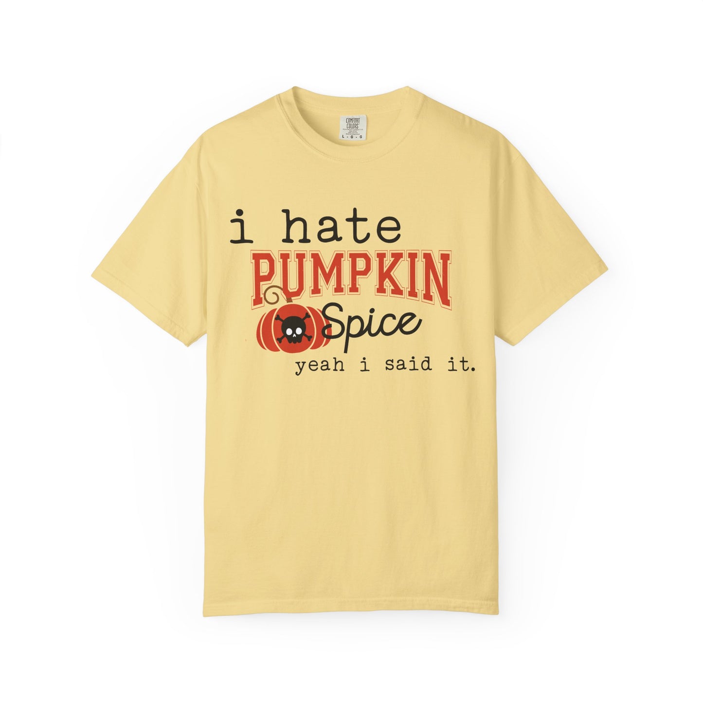 I Hate Pumpkin Spice T-shirt