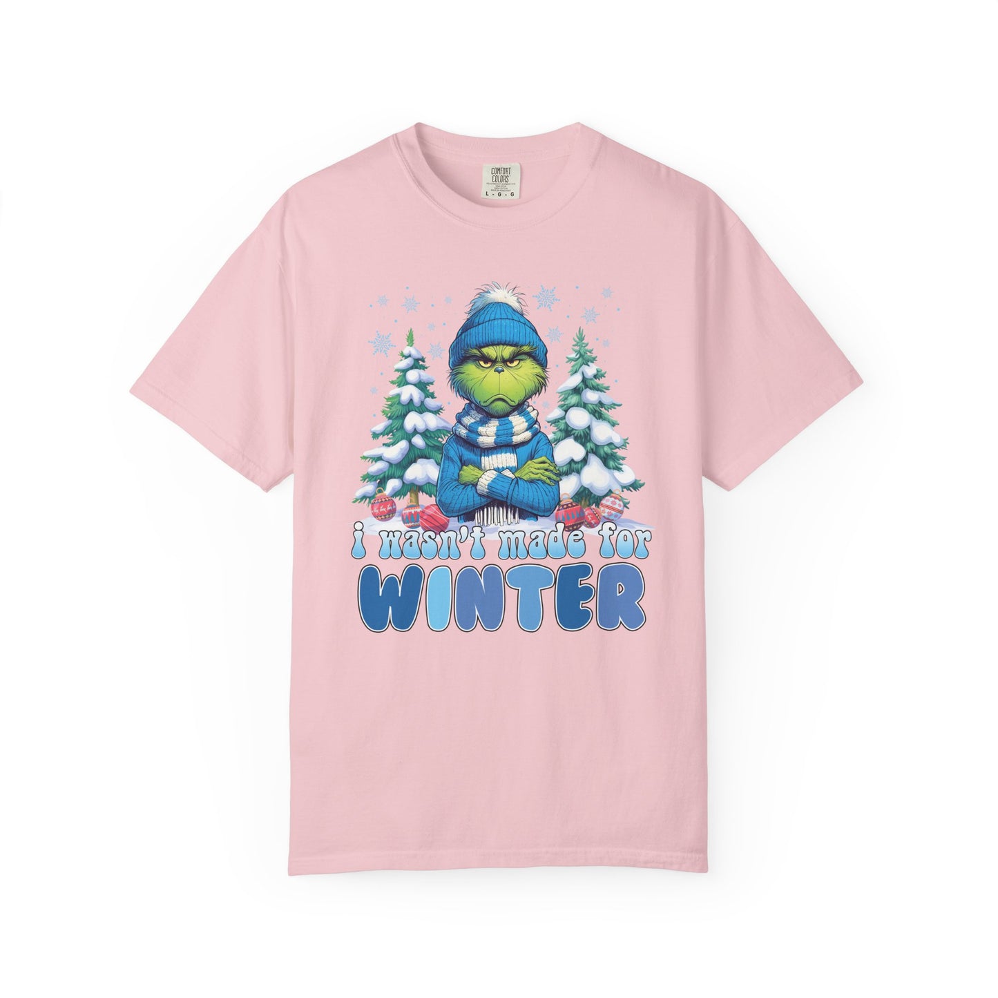Wasn't Made For Winter T-shirt