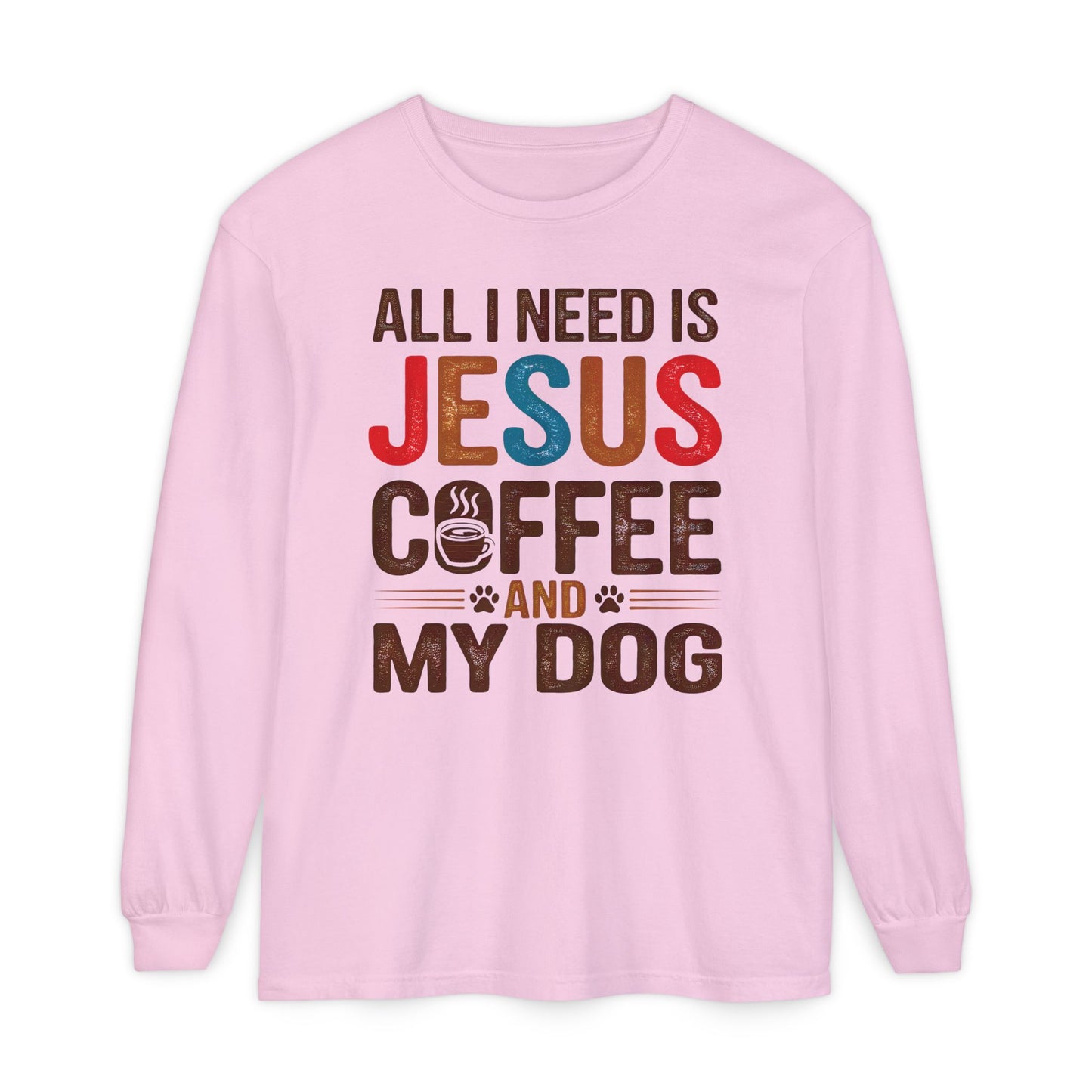 All I Need Long Sleeve