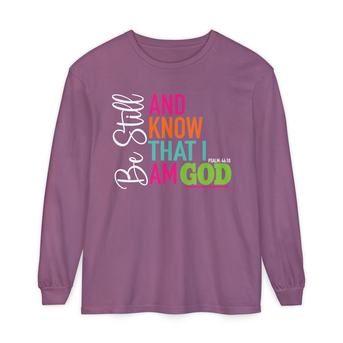 Be Still & Know Long Sleeve