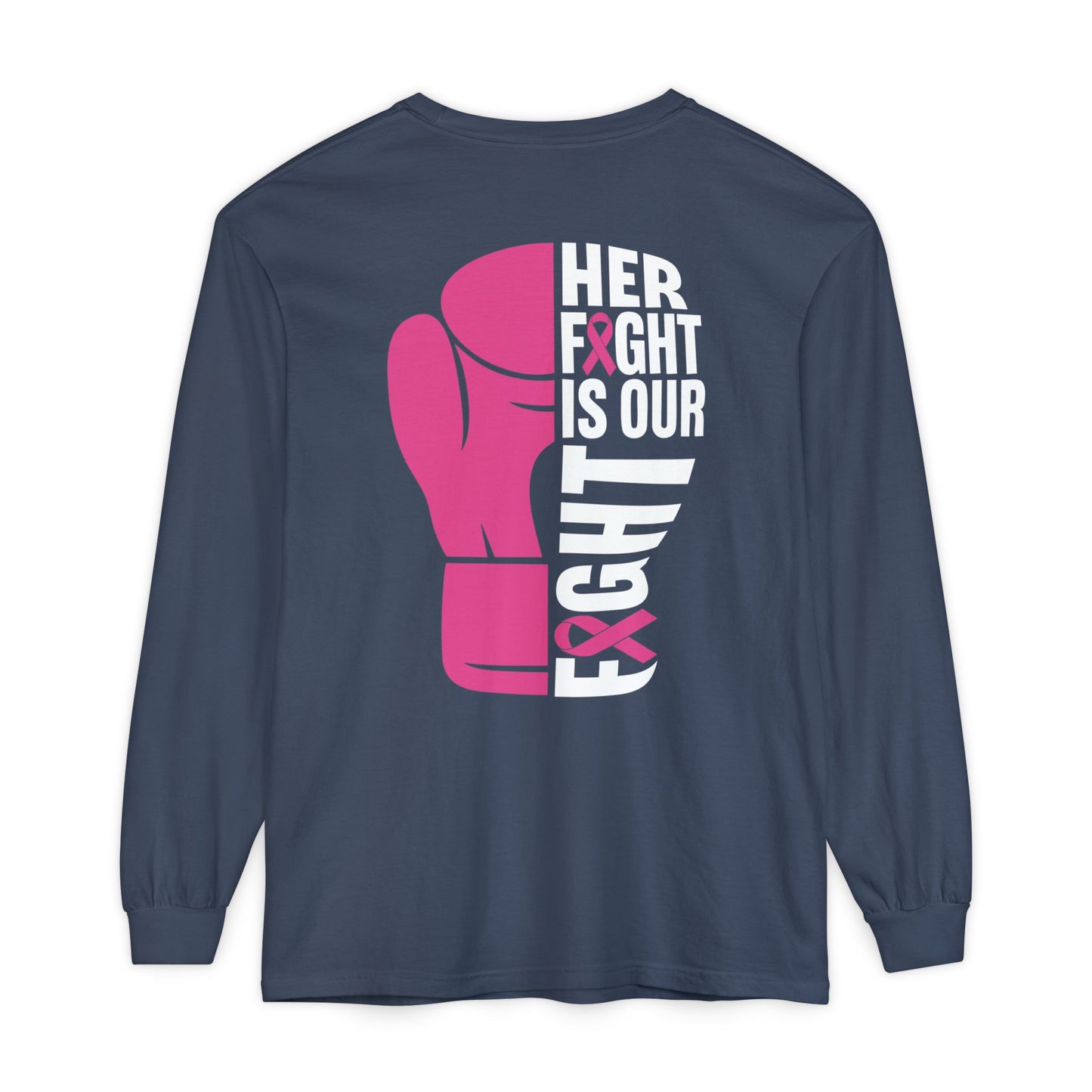 Breast Cancer Her Fight Long Sleeve