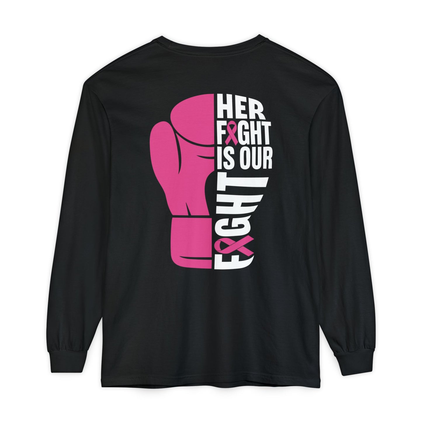 Breast Cancer Her Fight Long Sleeve