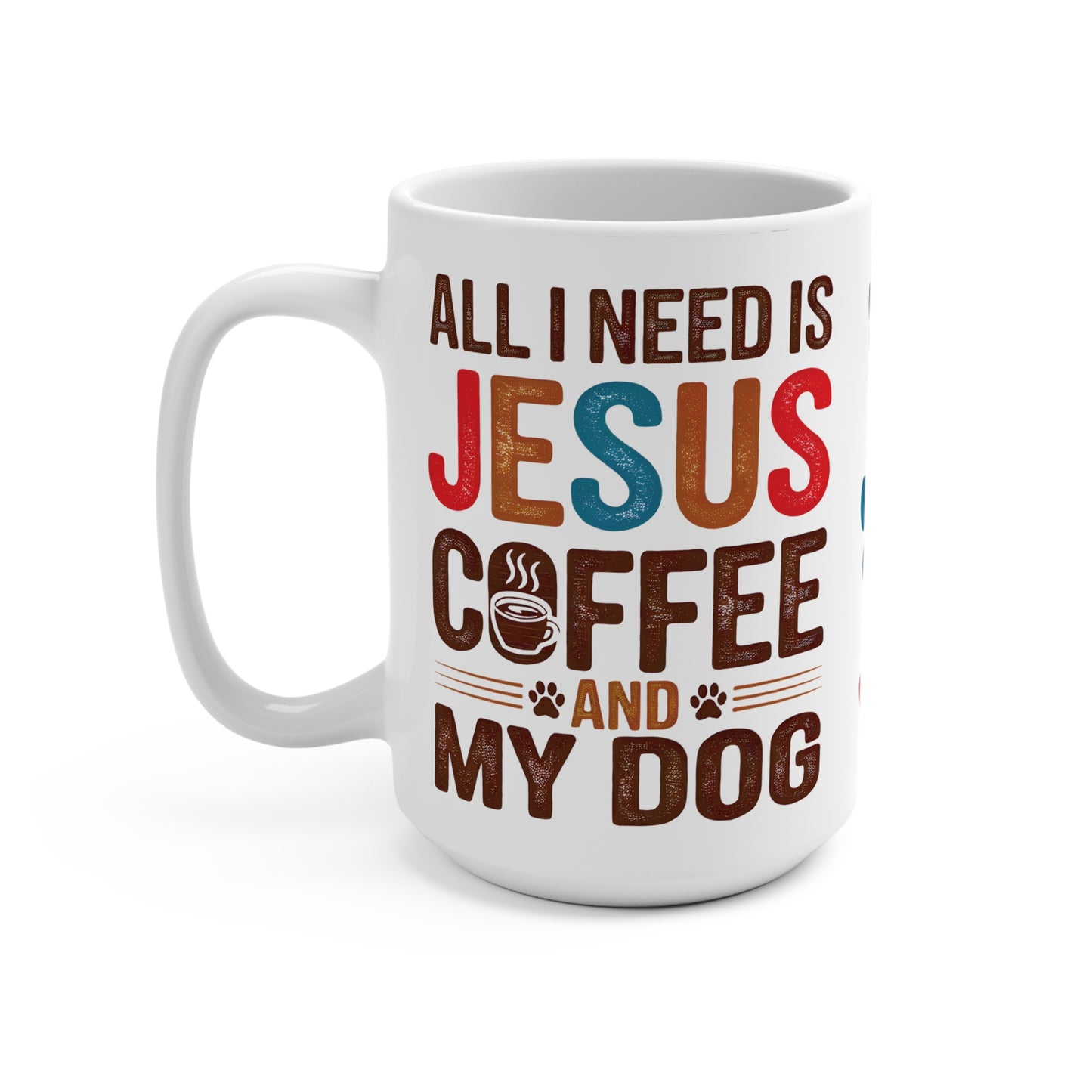 All I Need Mug