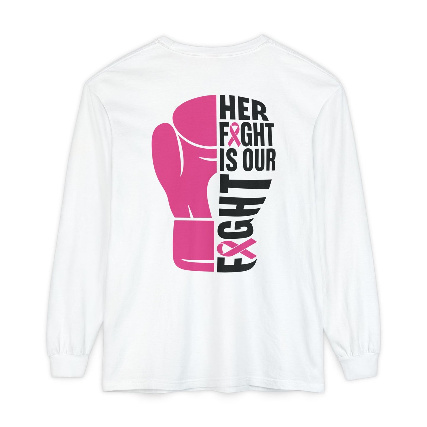 Breast Cancer Her Fight Long Sleeve