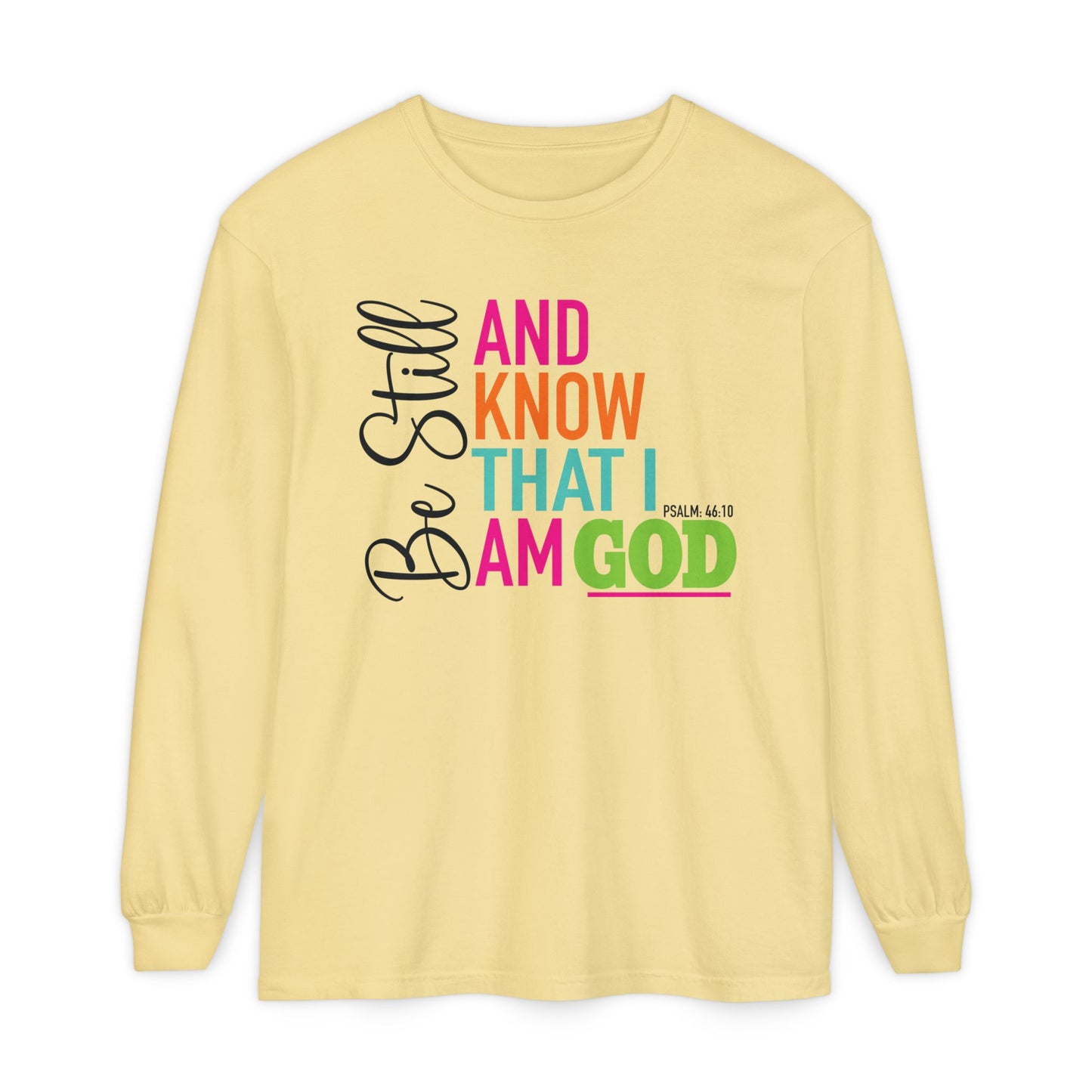 Be Still & Know Long Sleeve