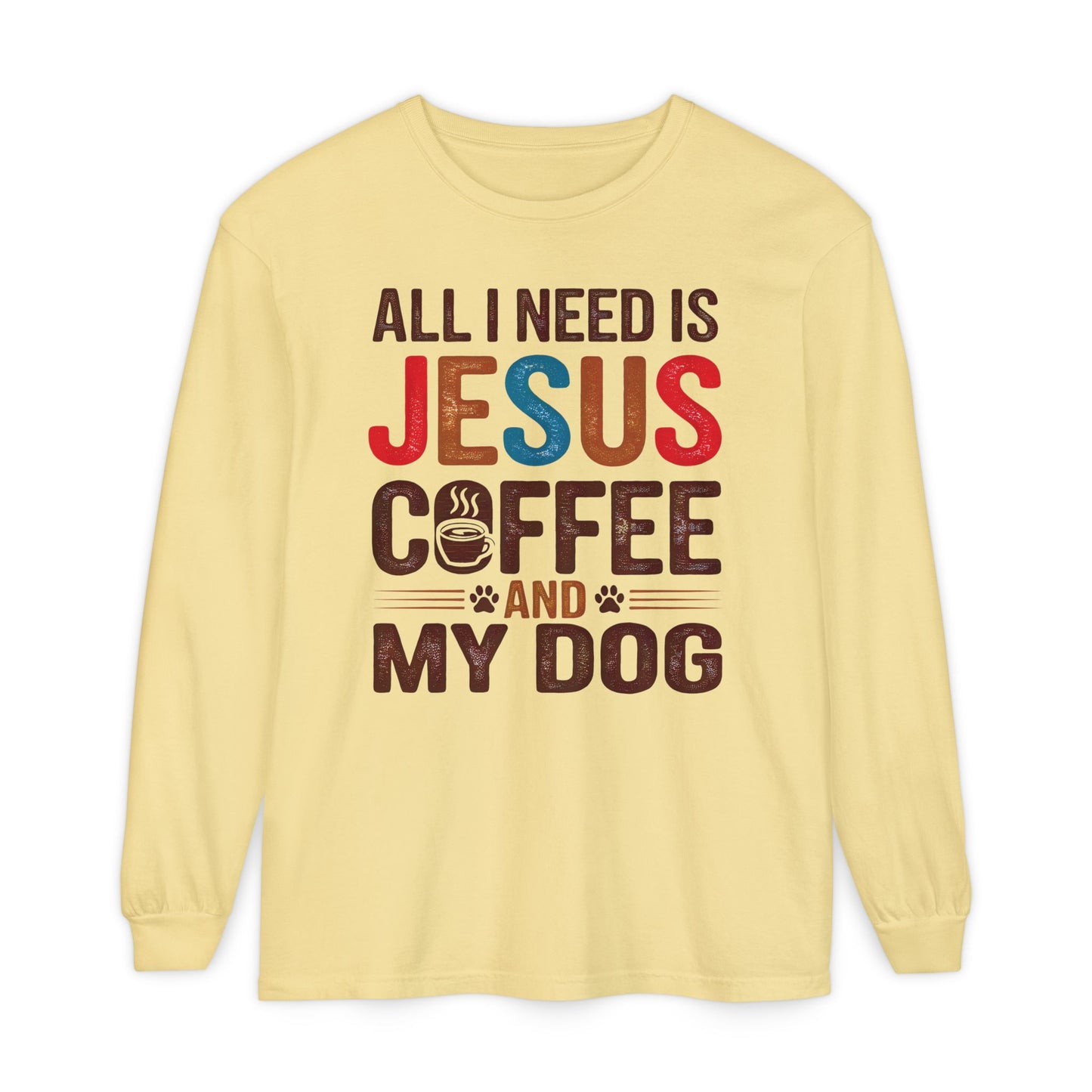 All I Need Long Sleeve