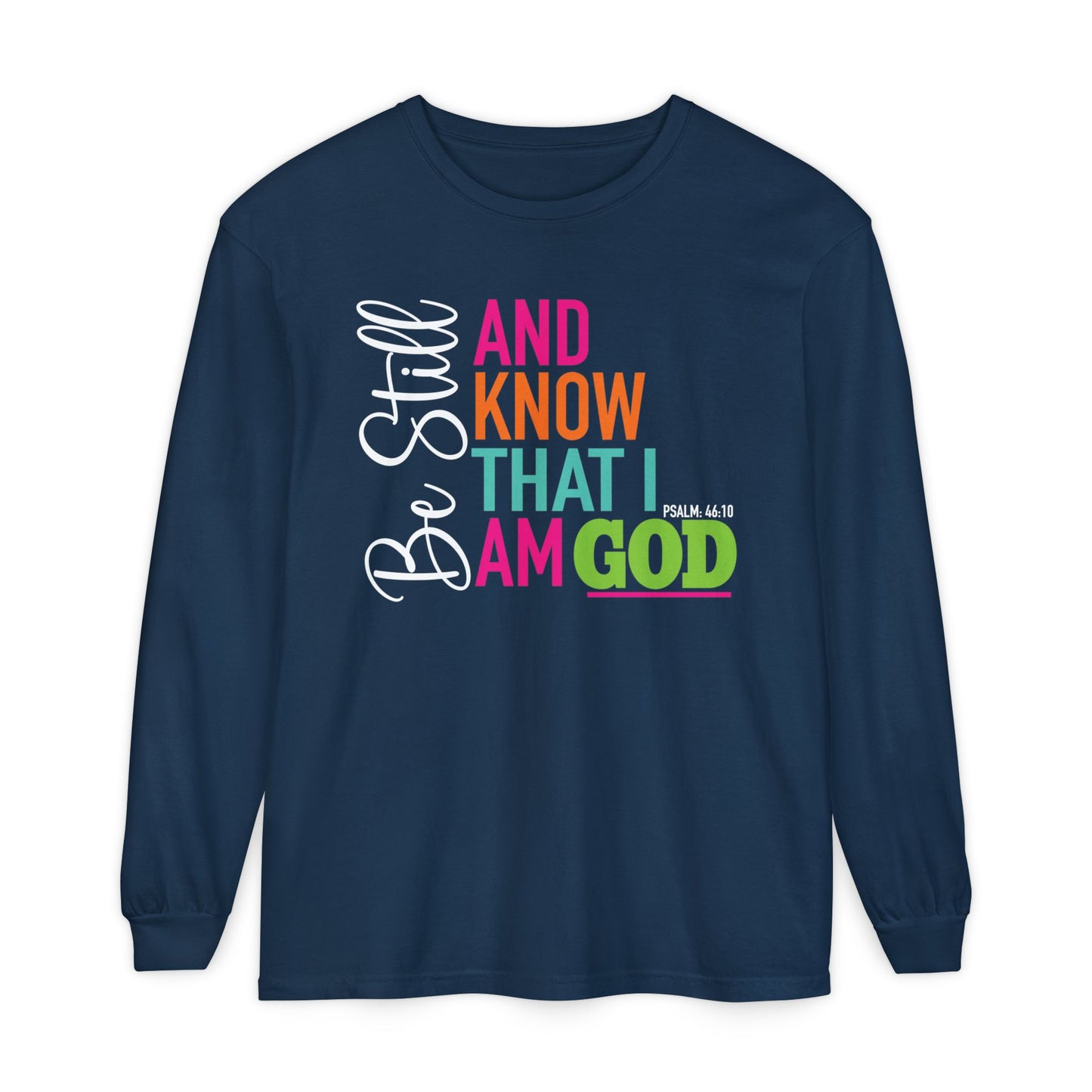 Be Still & Know Long Sleeve
