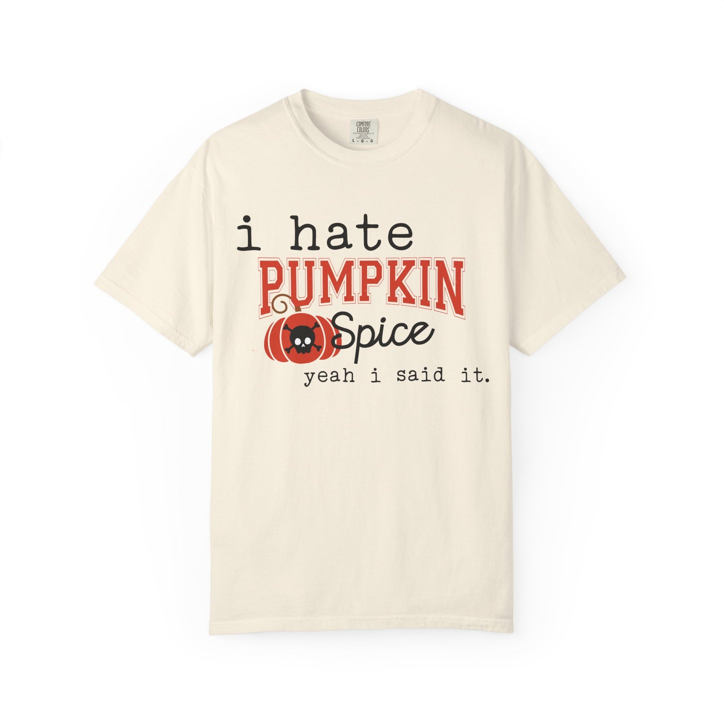 I Hate Pumpkin Spice T-shirt