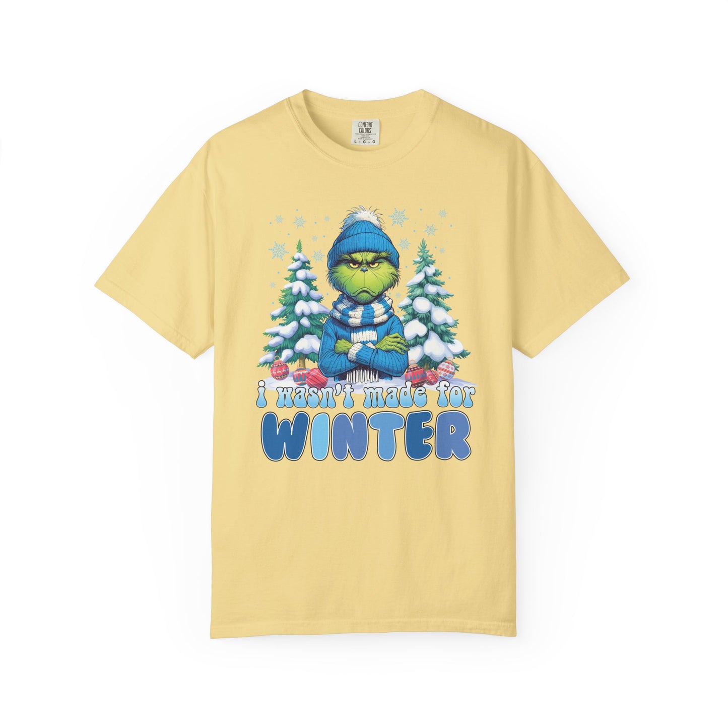 Wasn't Made For Winter T-shirt