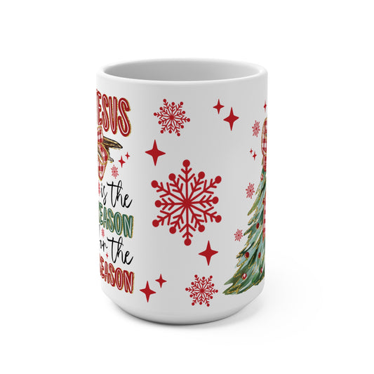 Reason For The Season Mug