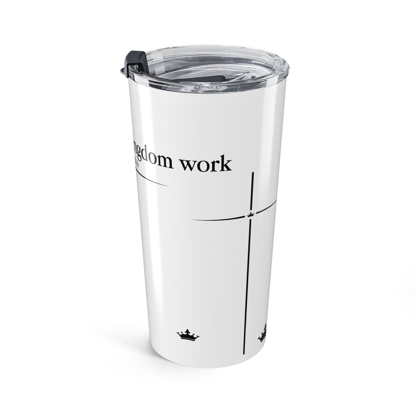 Kingdom Work Tumbler