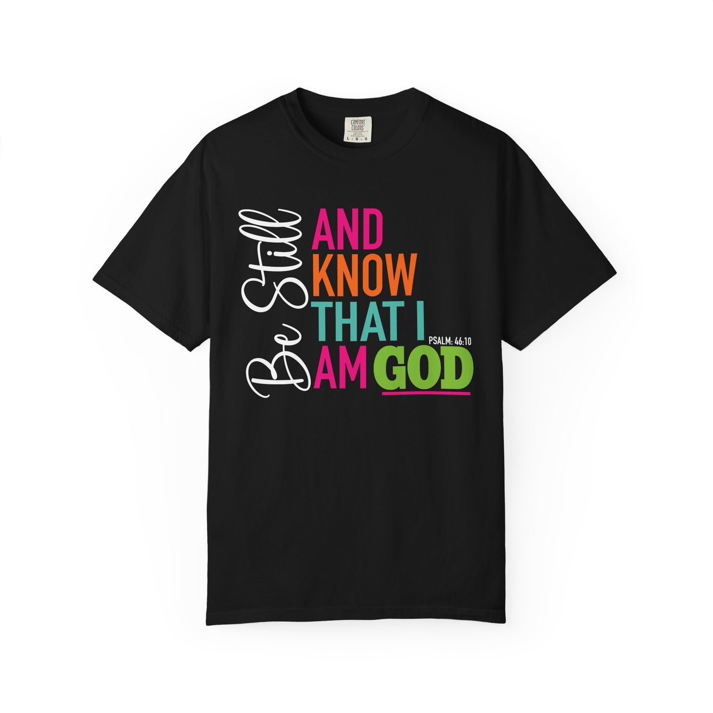 Be Still & Know T-shirt