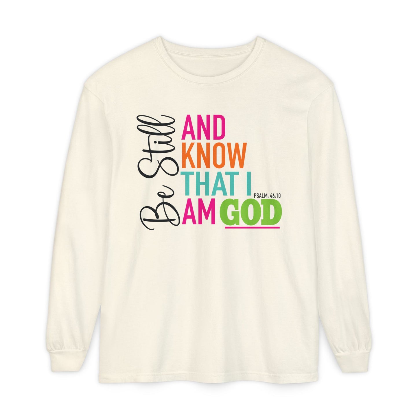 Be Still & Know Long Sleeve