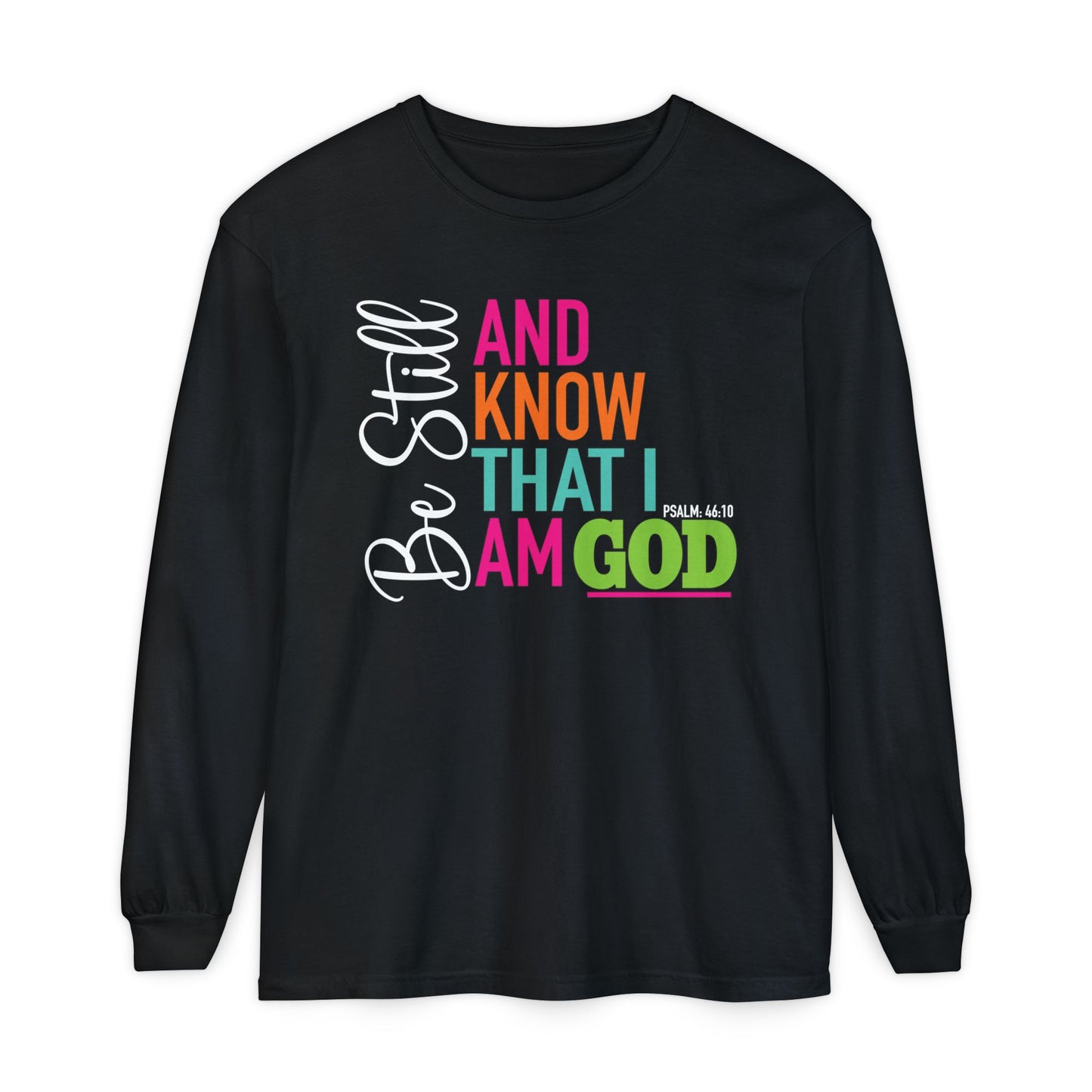 Be Still & Know Long Sleeve