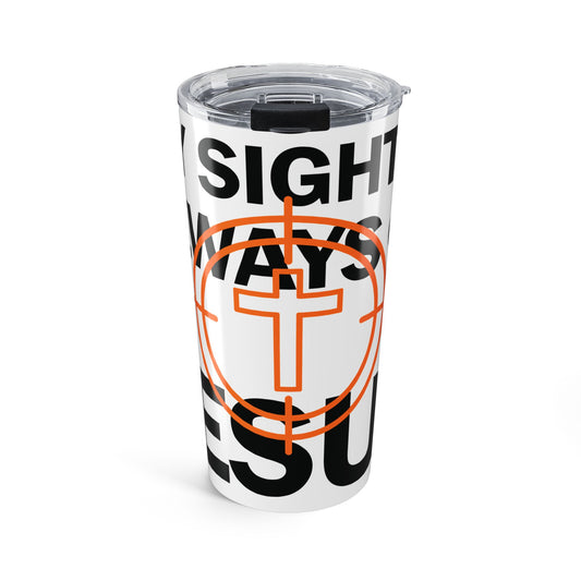 Sight On Jesus Tumbler