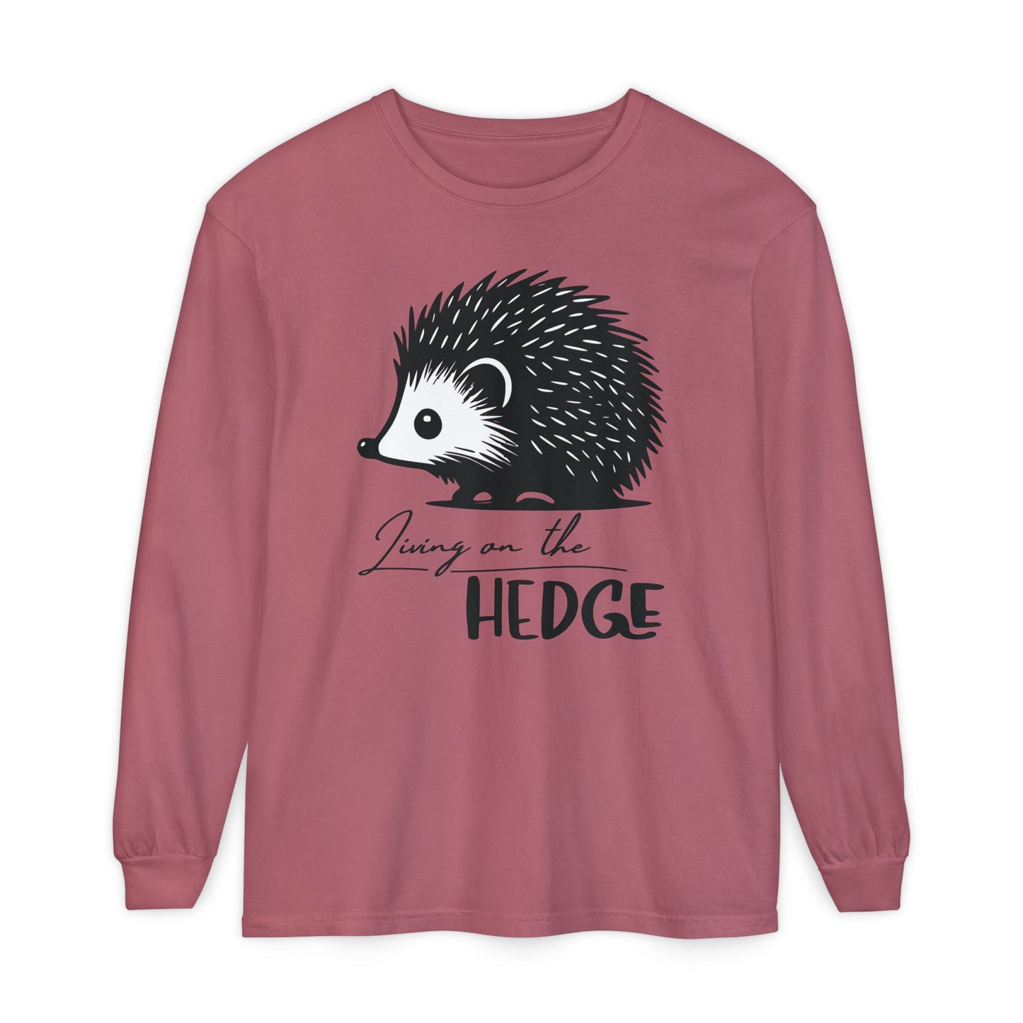 Living On The Hedge Long Sleeve