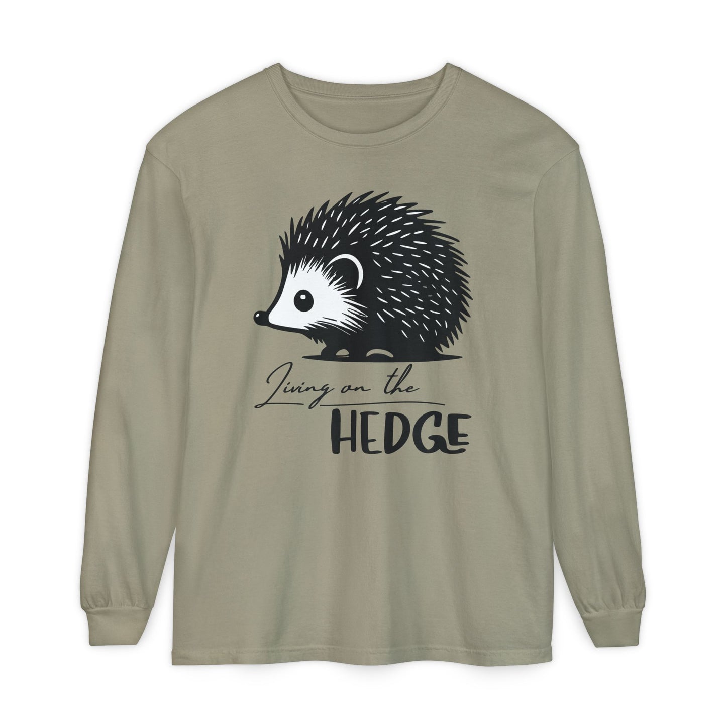 Living On The Hedge Long Sleeve