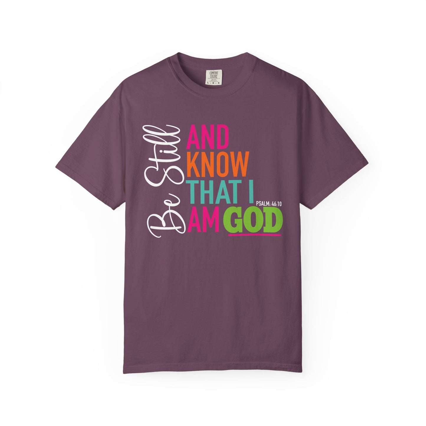 Be Still & Know T-shirt