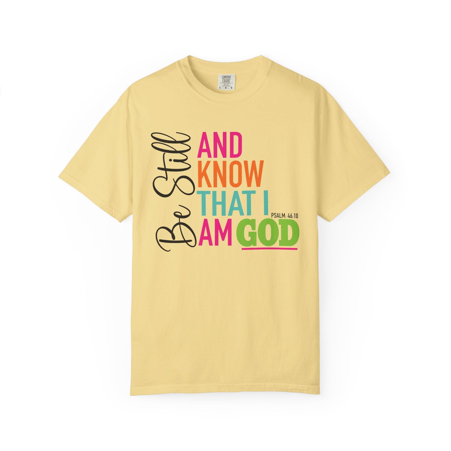 Be Still & Know T-shirt