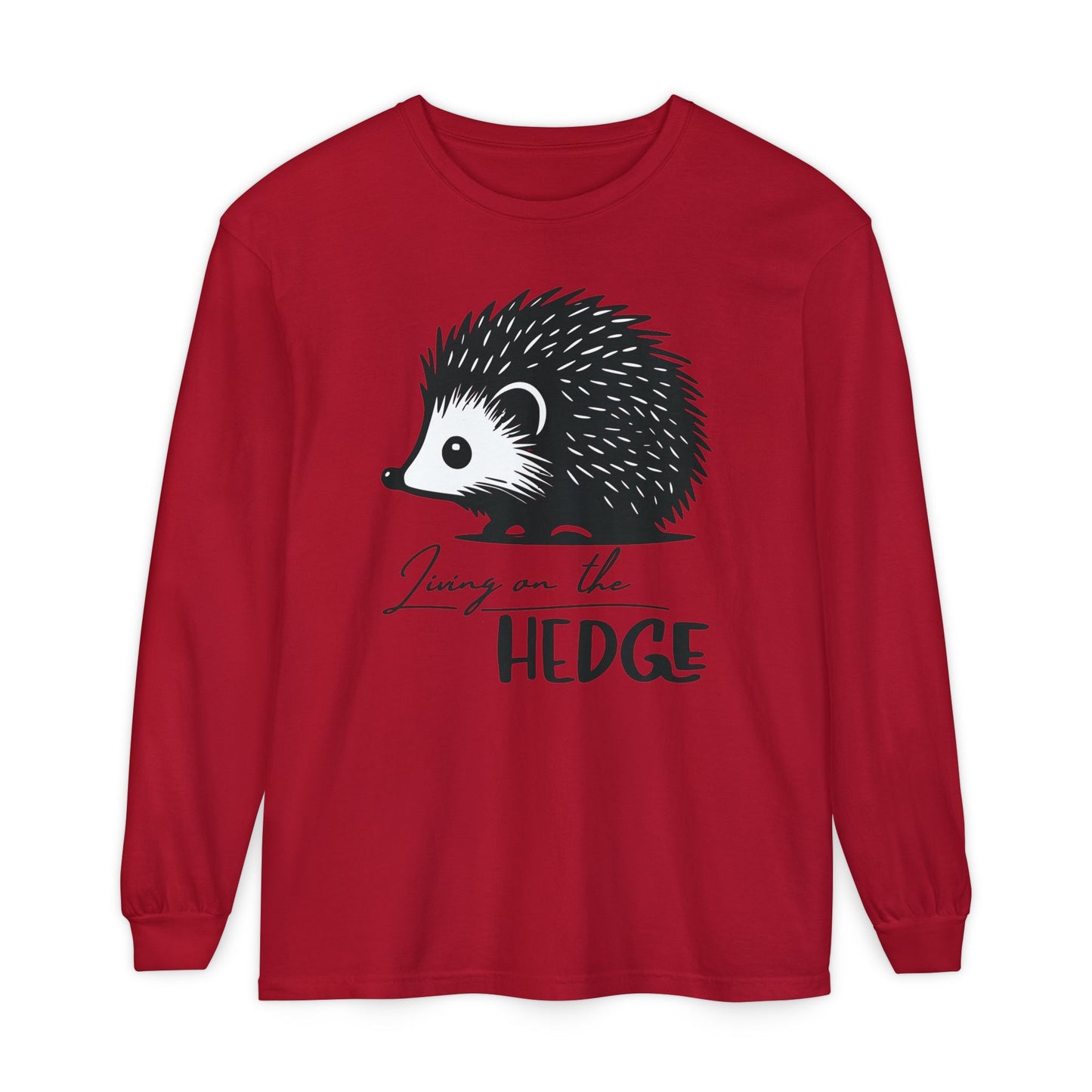 Living On The Hedge Long Sleeve