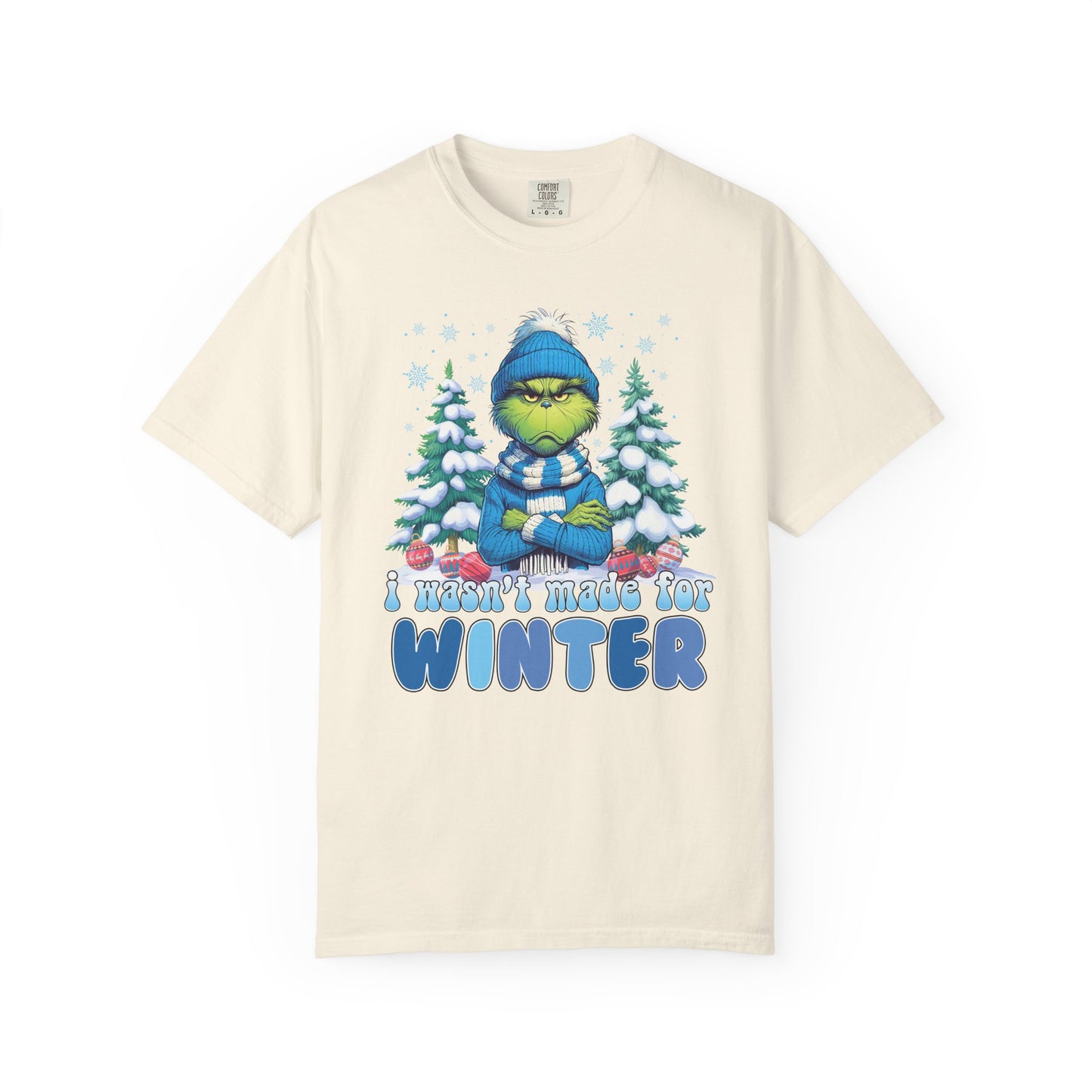 Wasn't Made For Winter T-shirt