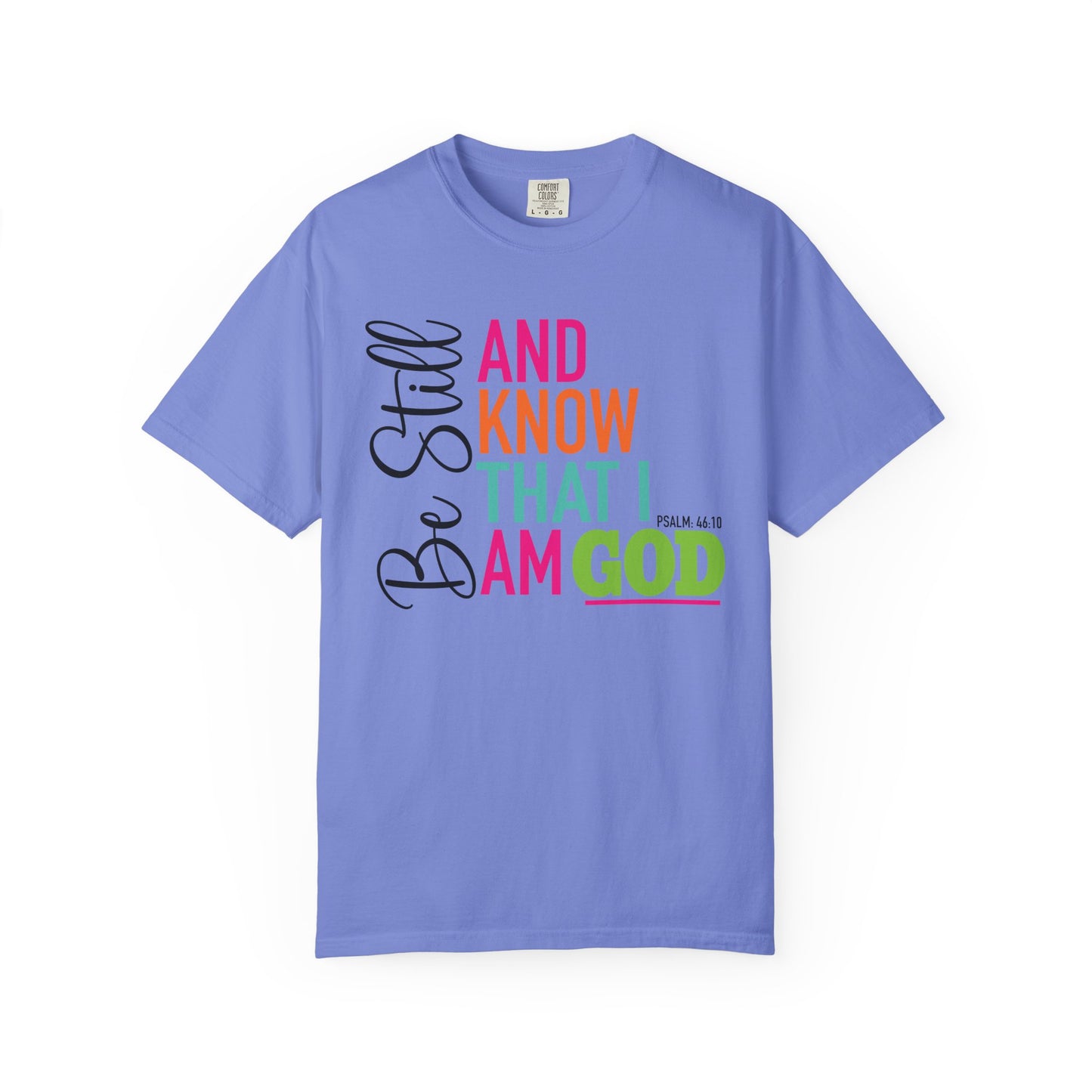 Be Still & Know T-shirt