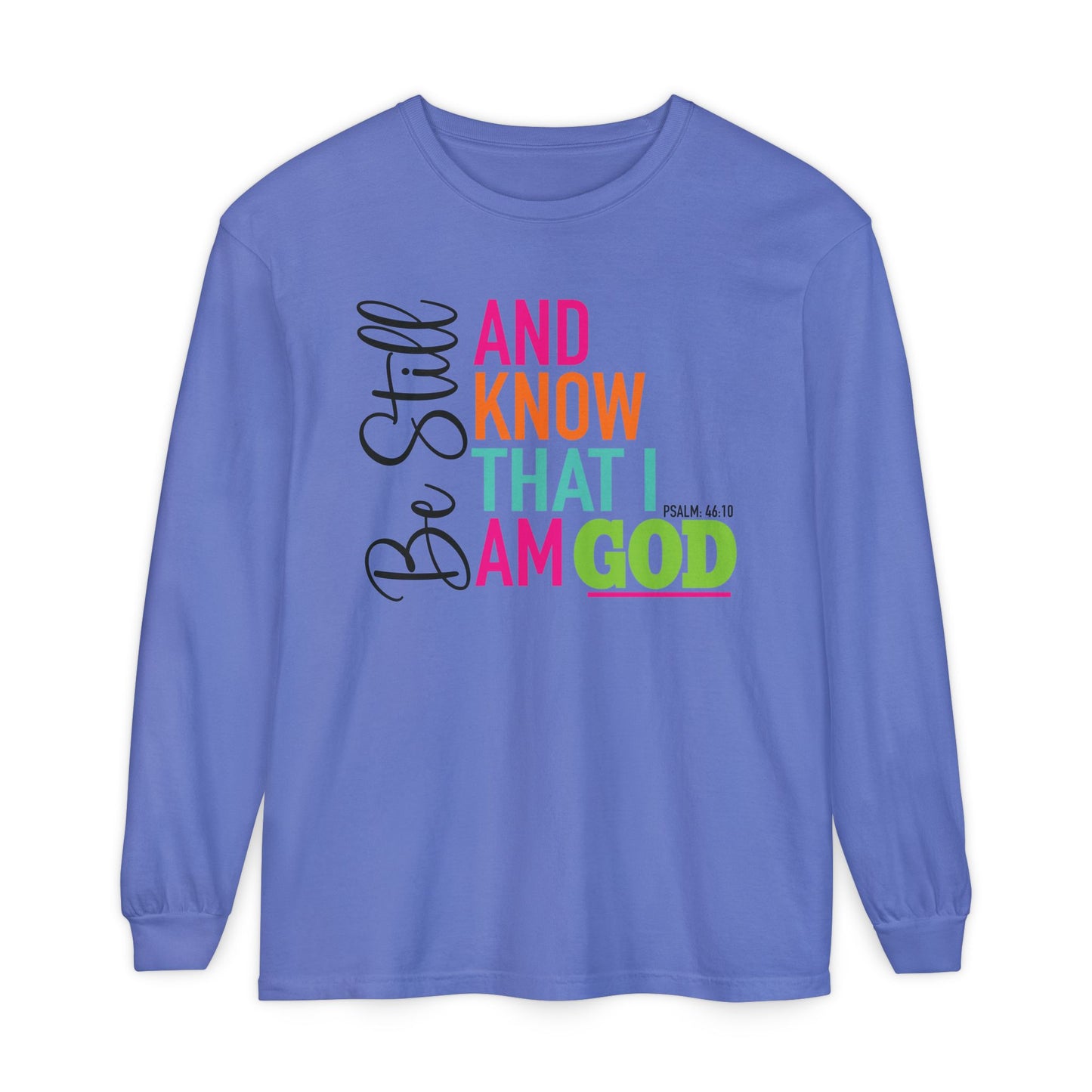 Be Still & Know Long Sleeve