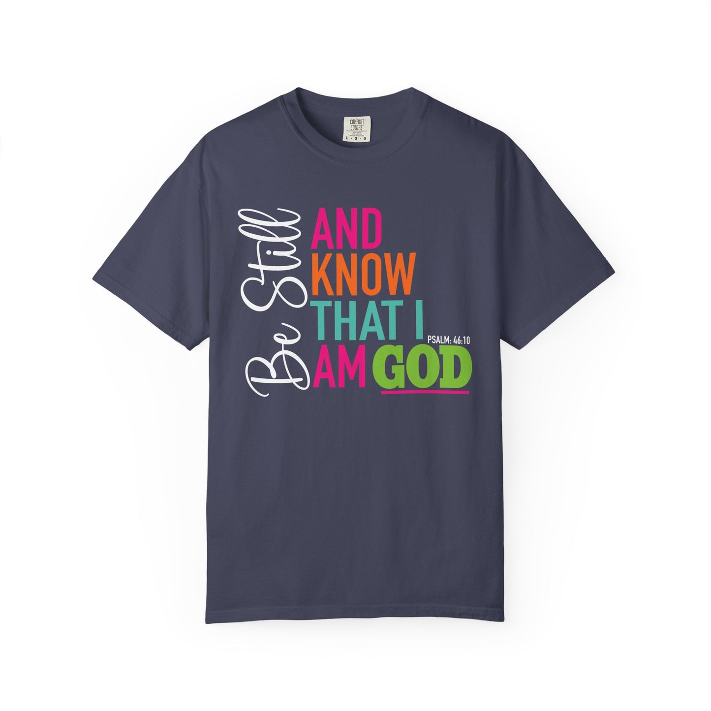 Be Still & Know T-shirt
