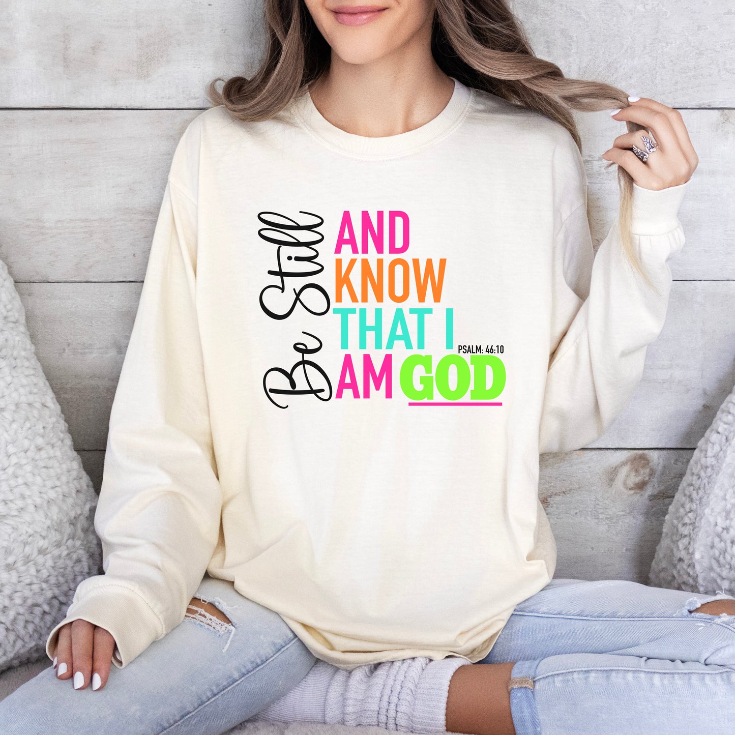 Be Still & Know Long Sleeve
