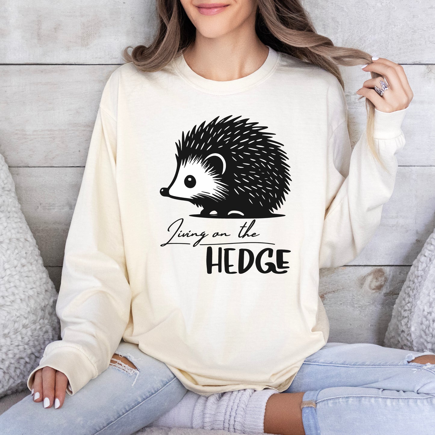 Living On The Hedge Long Sleeve