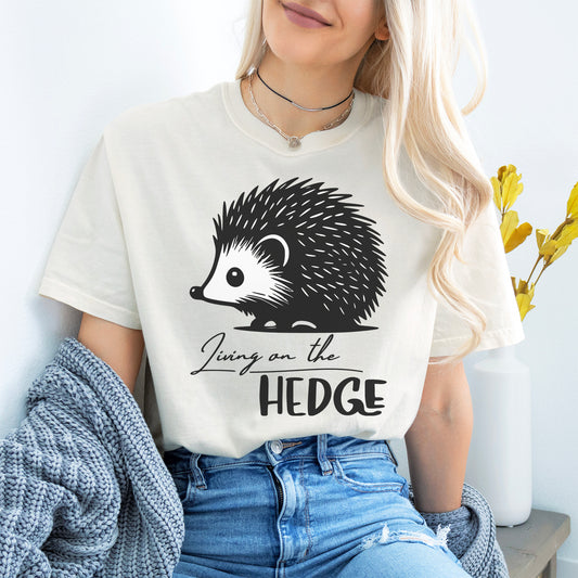Living On The Hedge T-shirt