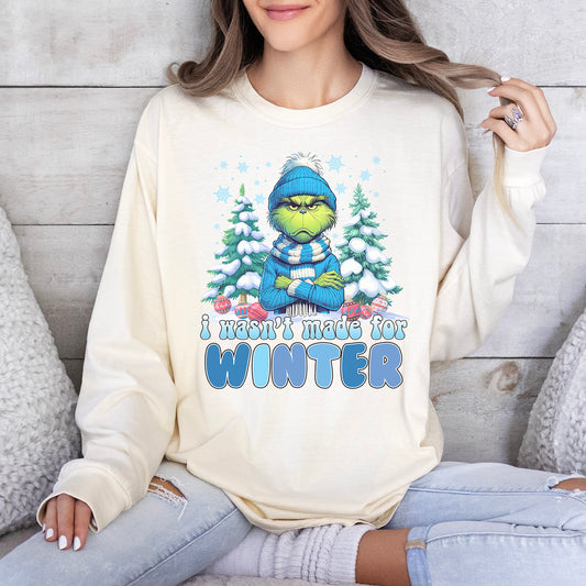 Wasn't Made For Winter Long Sleeve