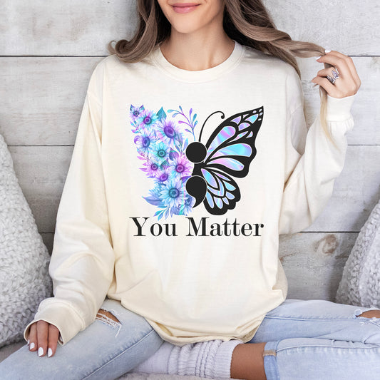 Suicide Prevention You Matter Long Sleeve